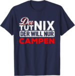 T-Shirt with German Text "Der tut nix Der will nur Campen" [German Language], blue - Image 2